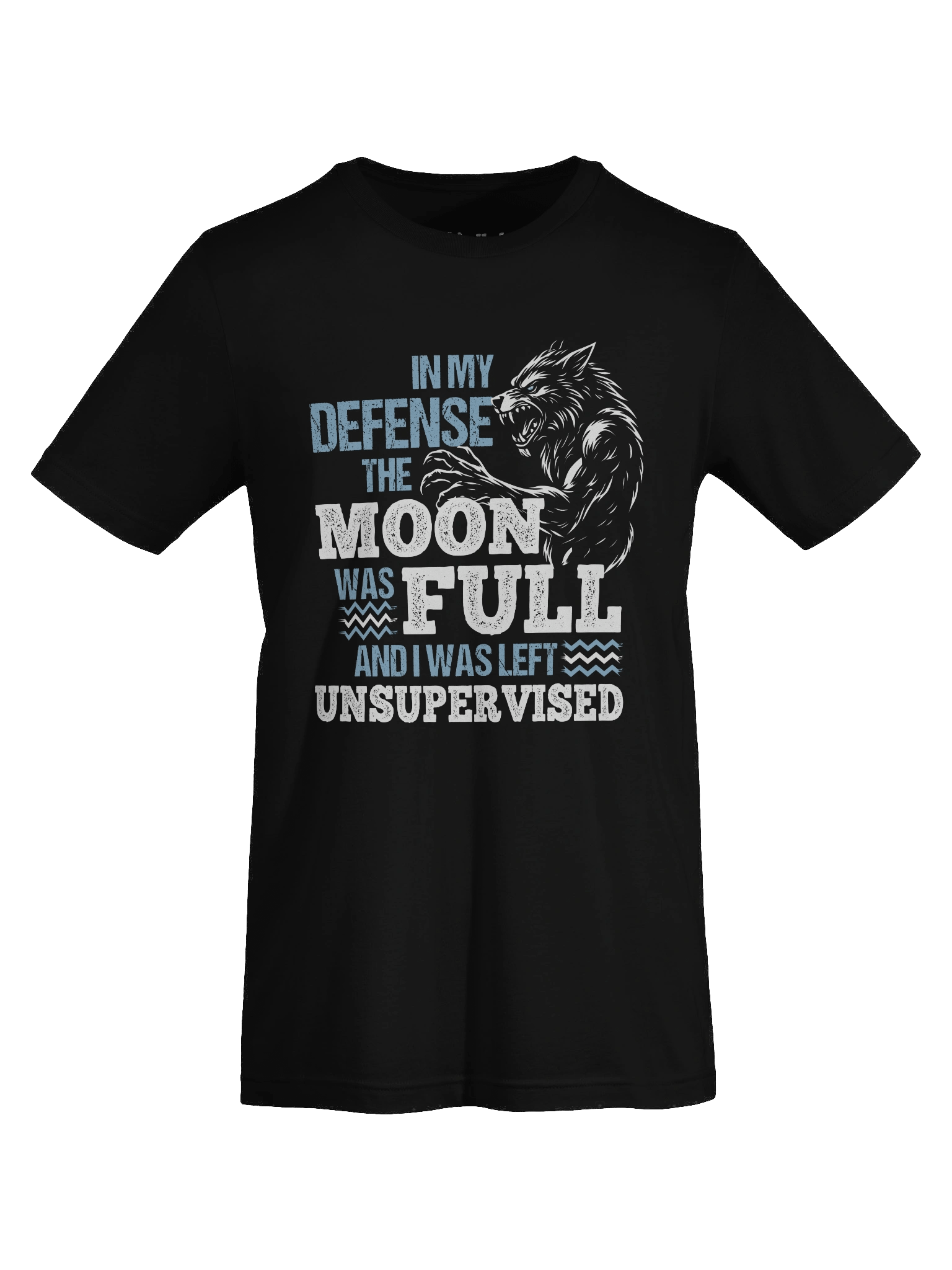 In My Defense, The Moon Was Full - Funny Werewolf T-Shirt product image (67)