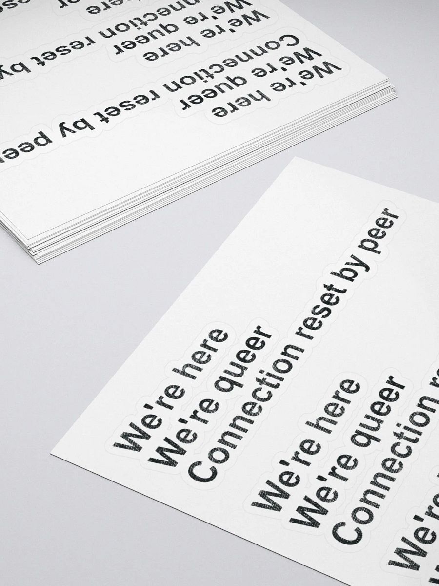 We're Here, We're Queer, Connection Reset By Peer (sticker) product image (4)