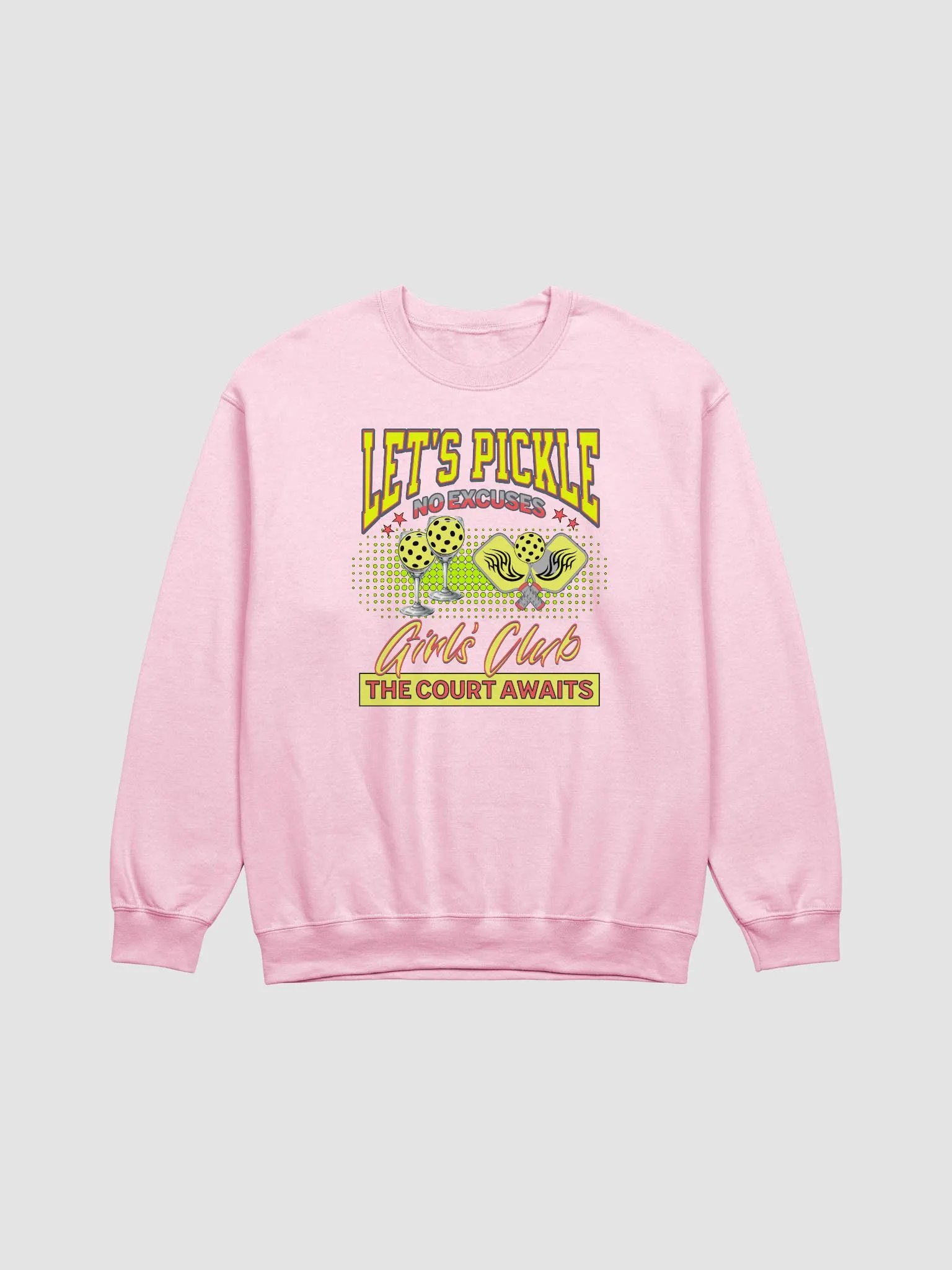 Let's Pickle! No Excuses Pickleball Girls Club Crewneck Sweatshirt product image (1)