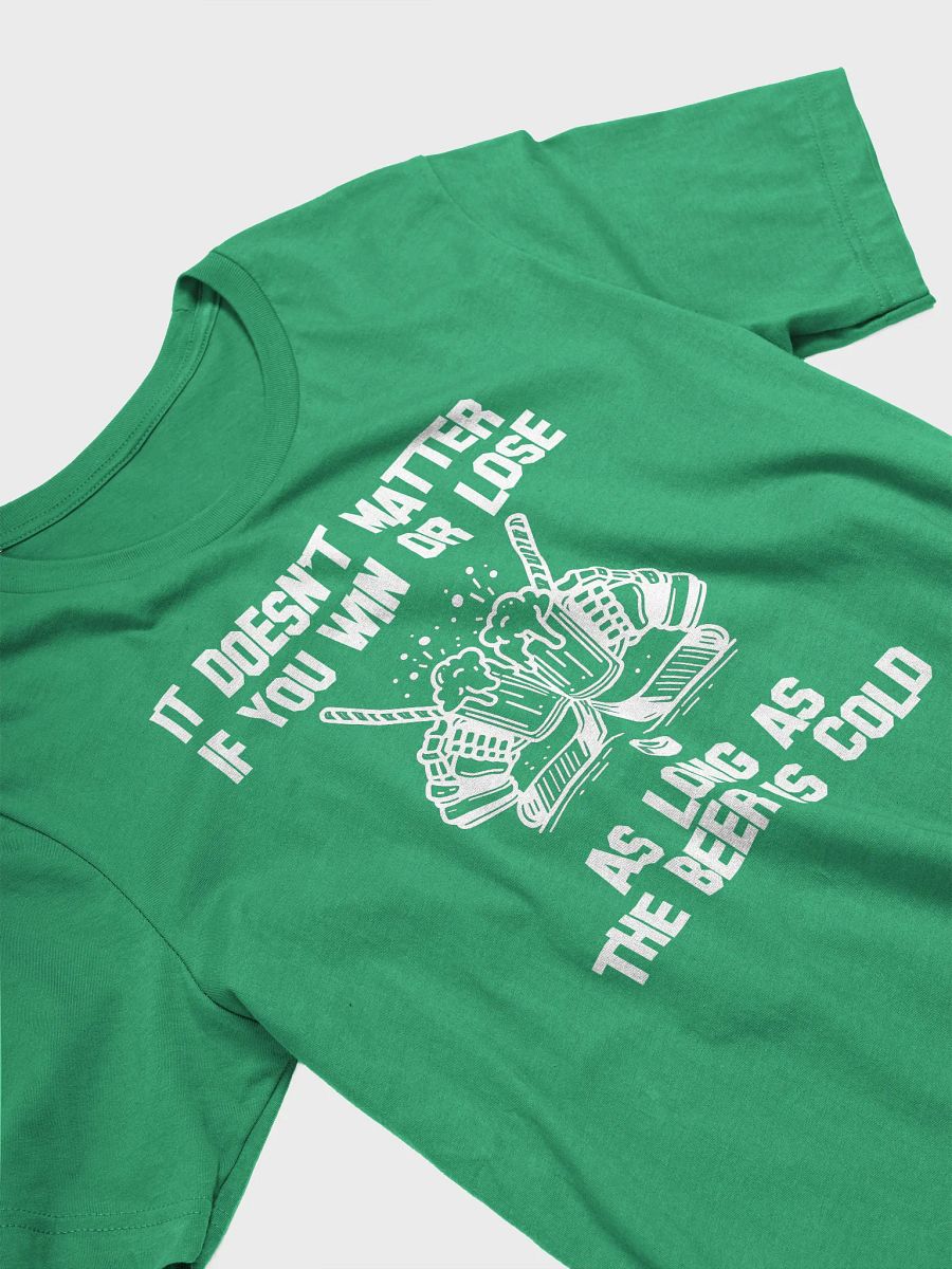 Funny Hockey T-Shirt – It Doesn't Matter If You Win or Lose – Beer League Hockey Shirt for Men – Gift for Hockey Players & Rink Rats product image (4)
