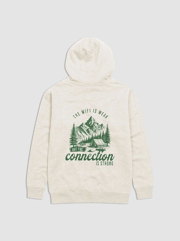 The Wifi is Weak But The Connection Is Strong: Hoodie product image (1)