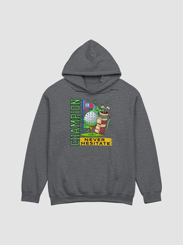 Champion Never Hesitate Golfing Classic Hoodie product image (1)