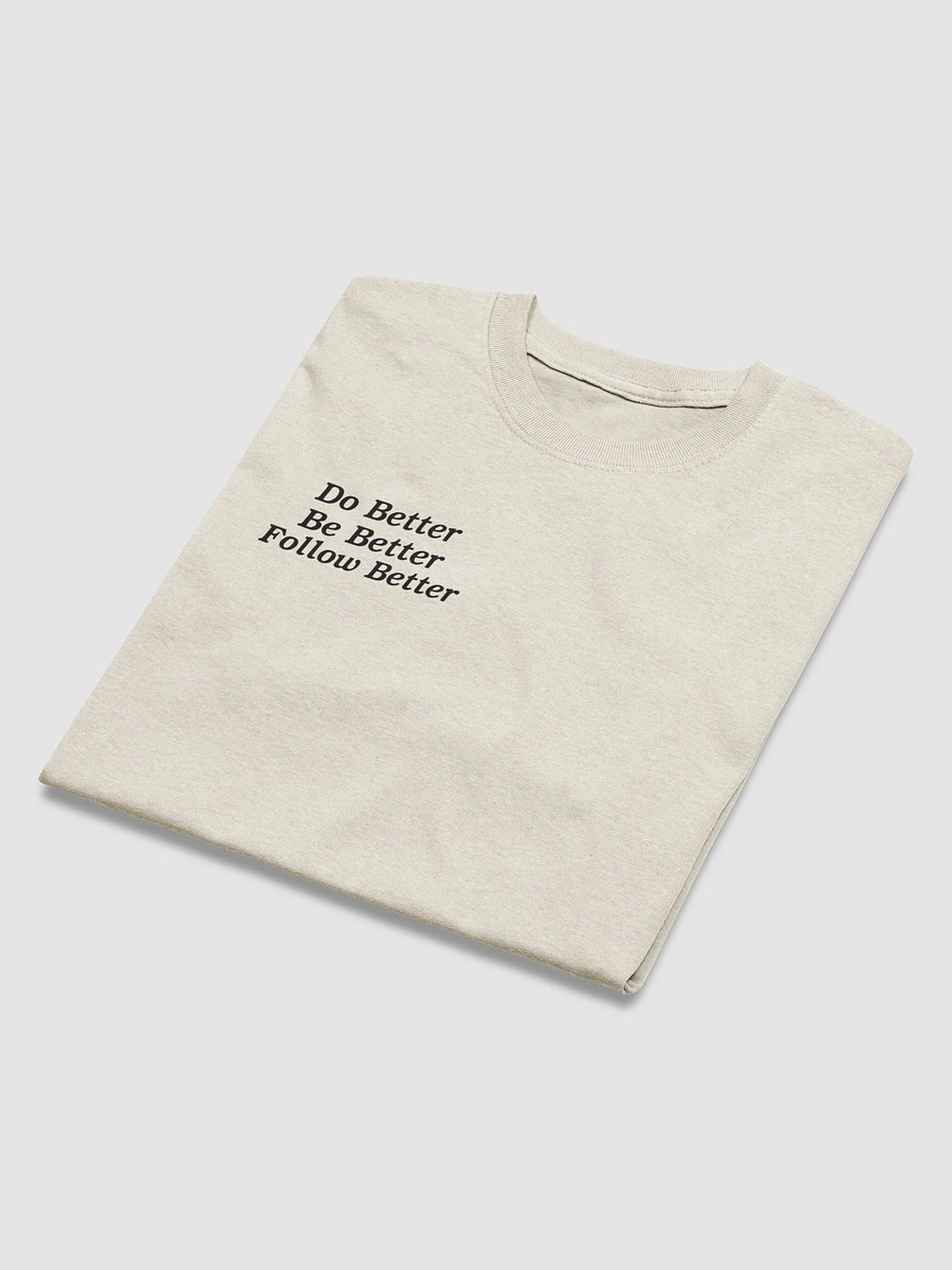 Do Better, Be Better, Follow Better Black Letter T-Shirt product image (15)