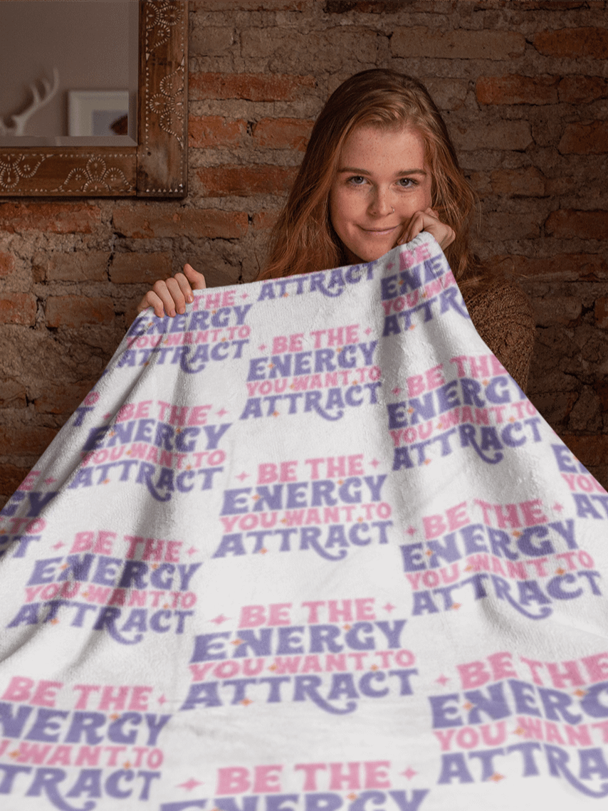 Be The Energy You Want To Attract Blanket product image (1)