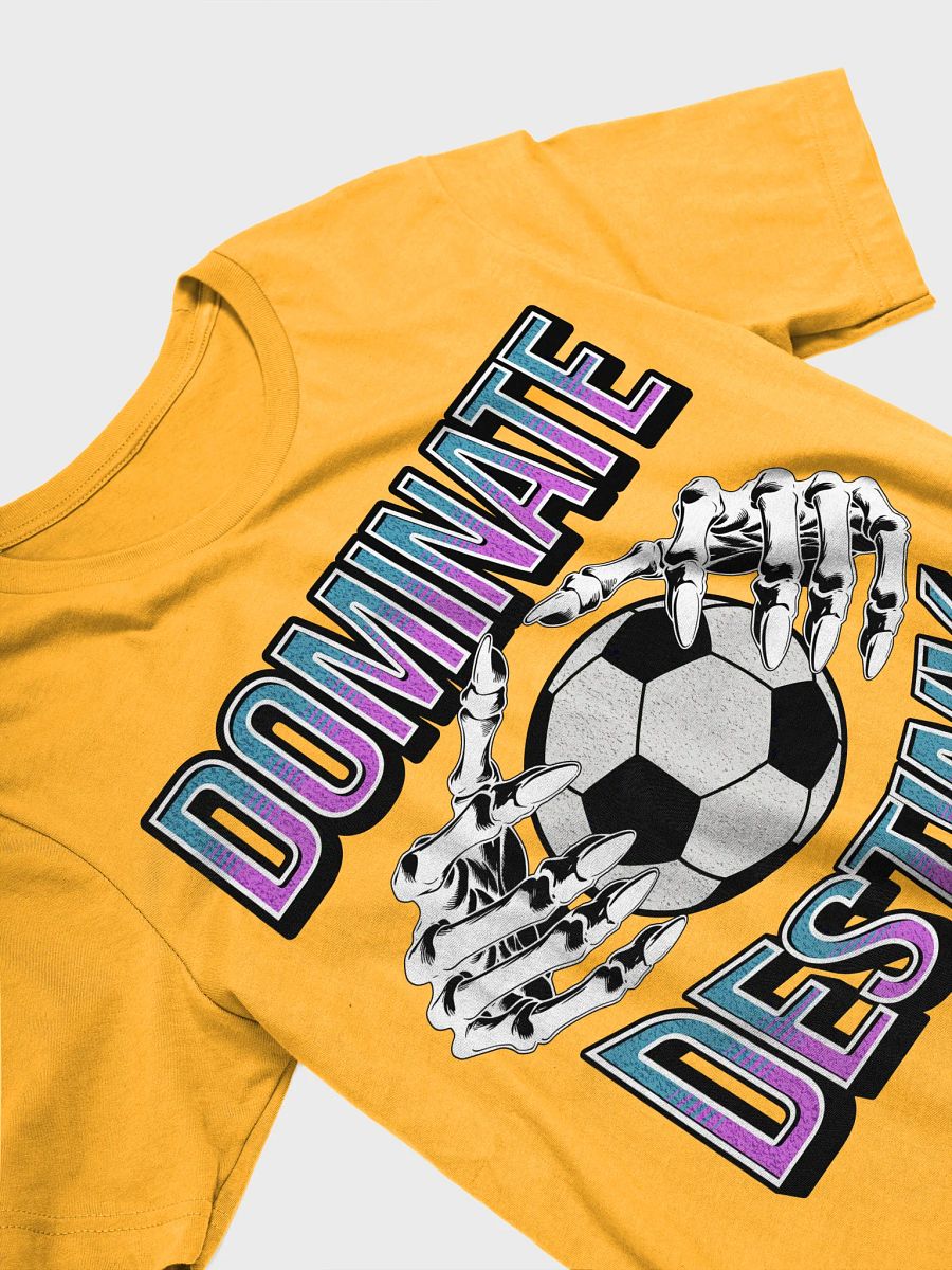 Dominate Destiny Soccer T-Shirt product image (30)