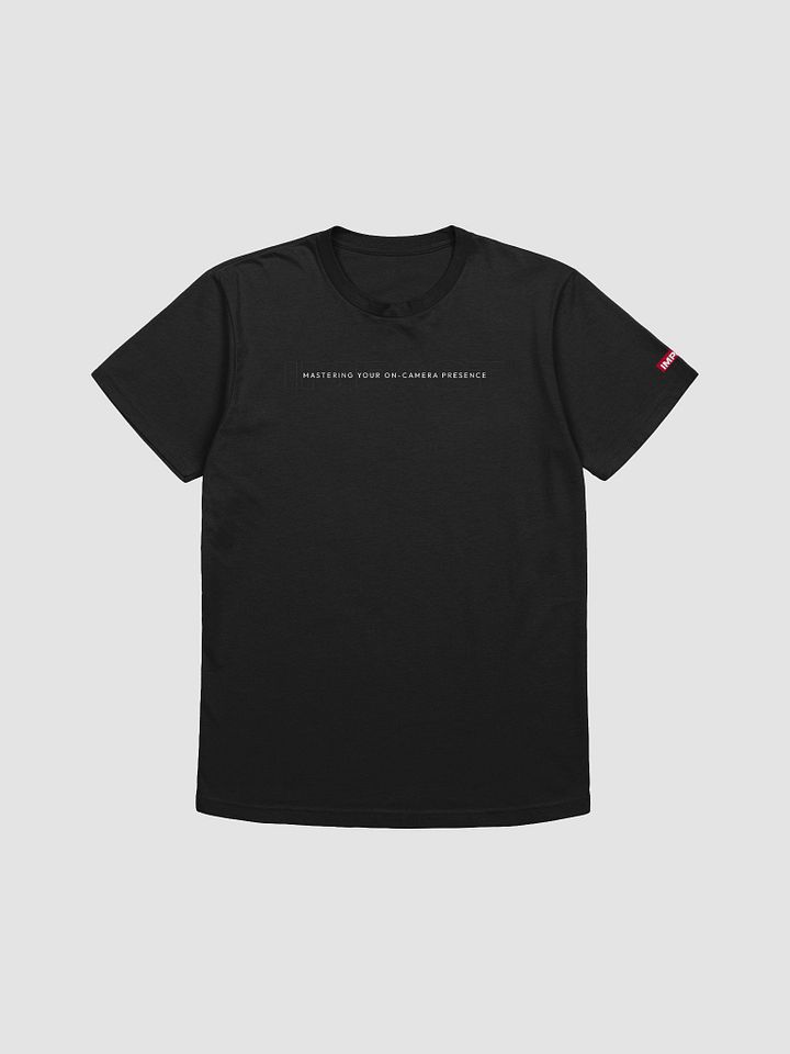Mastering your On-Camera Presence T-Shirt product image (1)