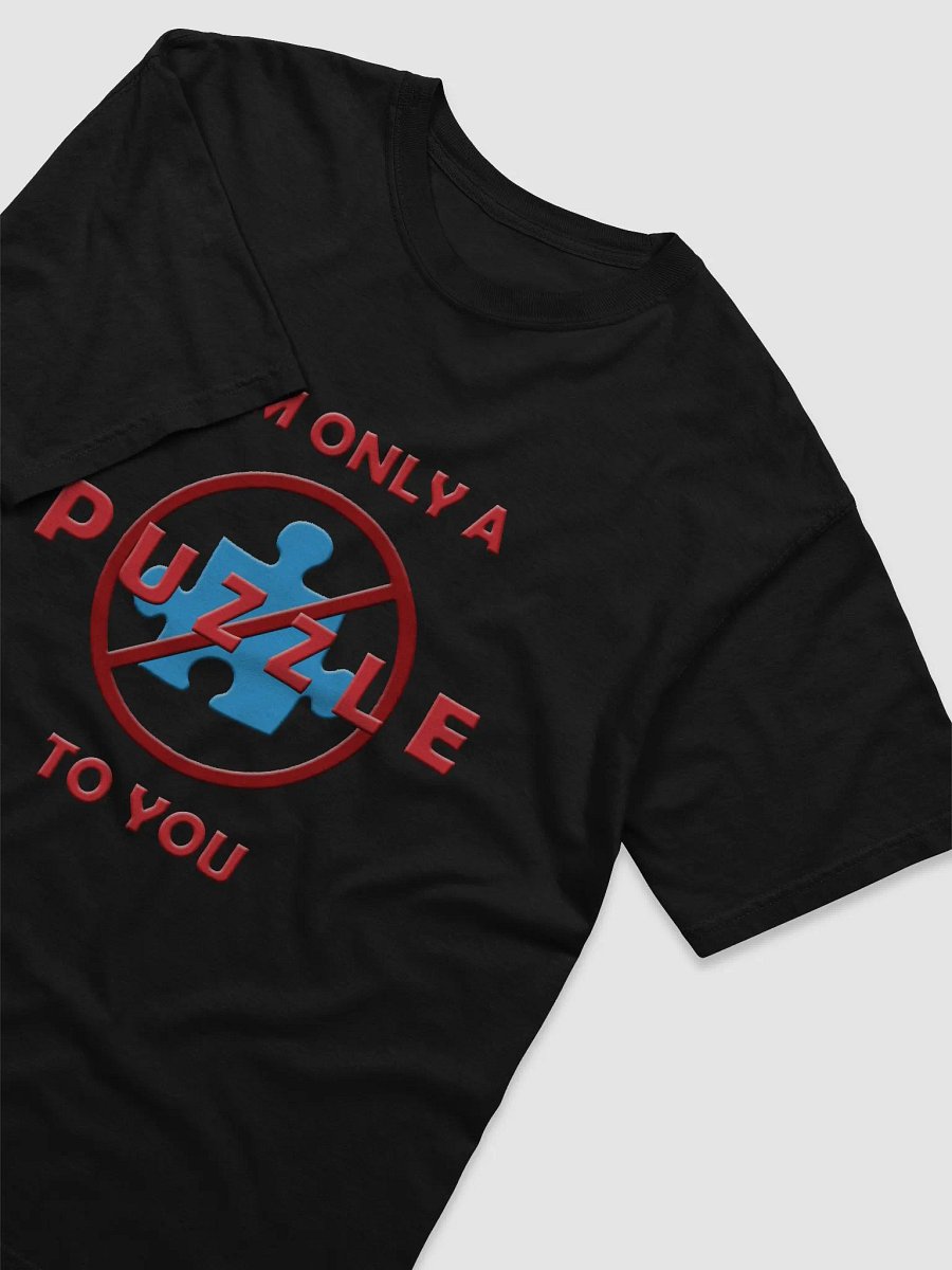 Only a Puzzle to You T-Shirt product image (3)