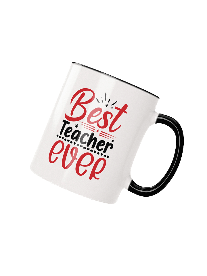 “Best Teacher Ever” Mug – Perfect Appreciation Gift for Teachers, Professors, and Educators product image (2)