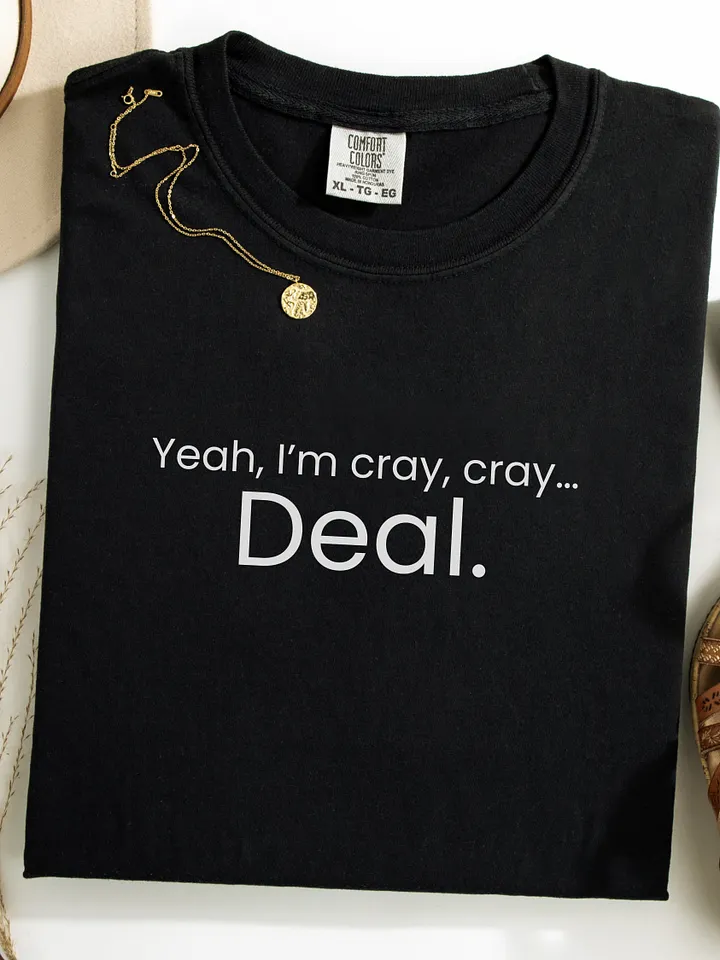 Yeah I'm cray cray... - Funny Text T-Shirt - Snarky Humor - Quote T-shirt - AS Colour Unisex Premium T-Shirt product image (1)