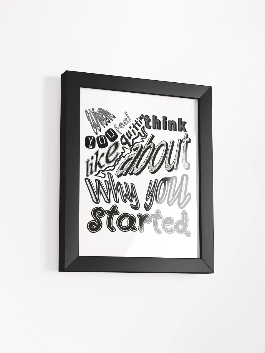 When you feel like quitting think about why you started - Framed - High-Quality Poster product image (2)