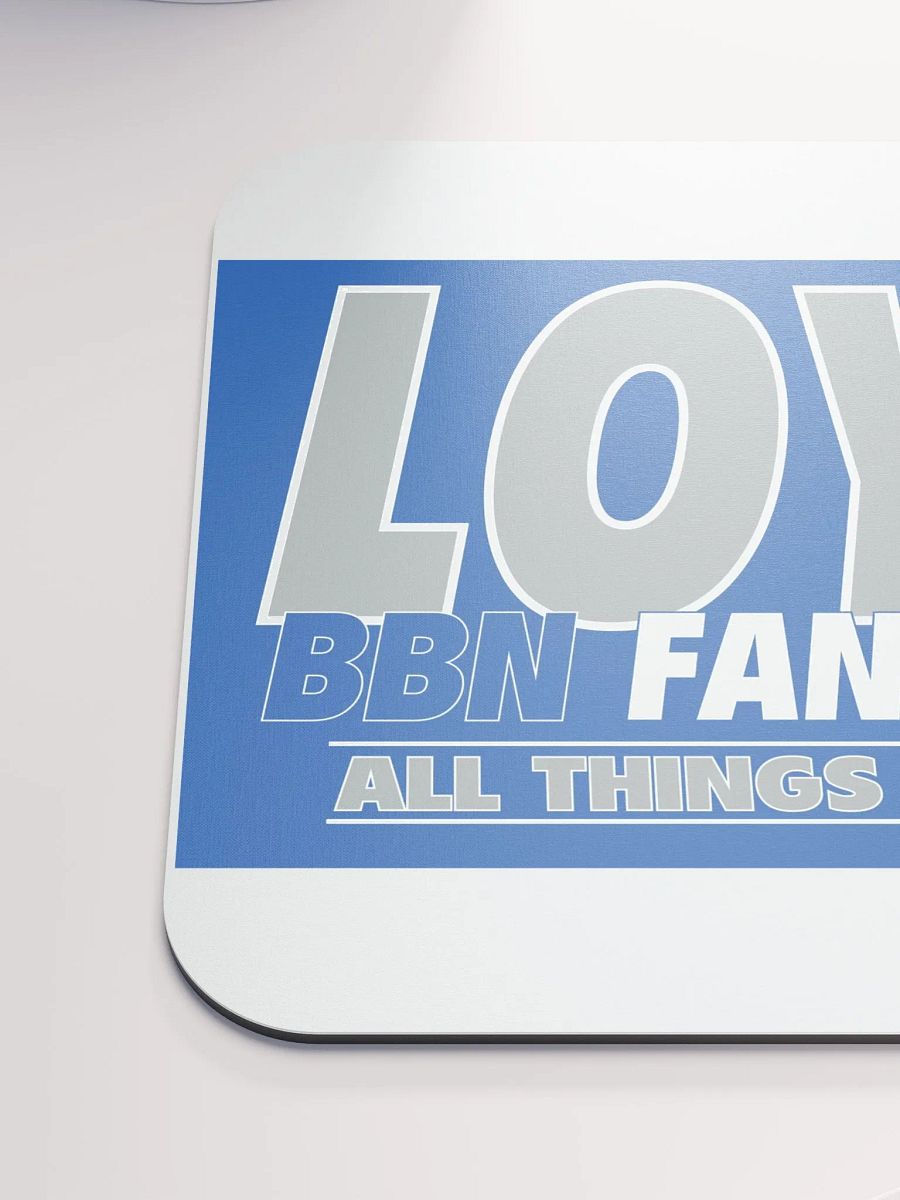 LOYAL BBN Fans Mouse Pad product image (6)