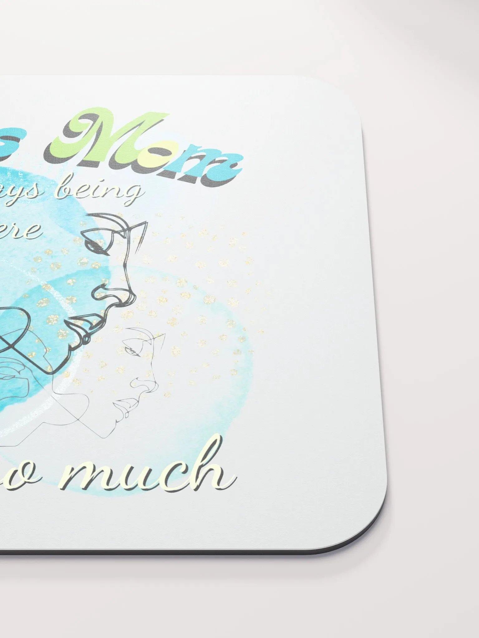 Thanks Mom for always being there mousepad product image (5)