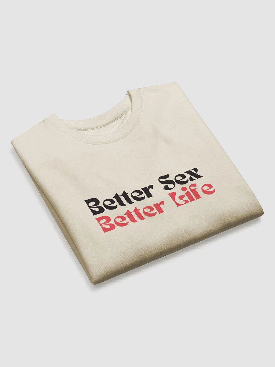 Better Sex Better Life - Sweater product image (15)