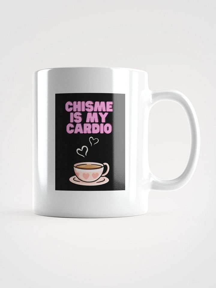 THE TÍAS MUGS - “Chisme is my cardio.” product image (1)