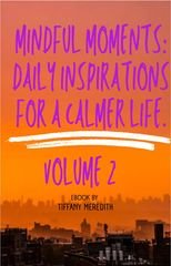 Mindful Moments: Daily Inspirations for a Calmer Life. Volume 2 product image (1)