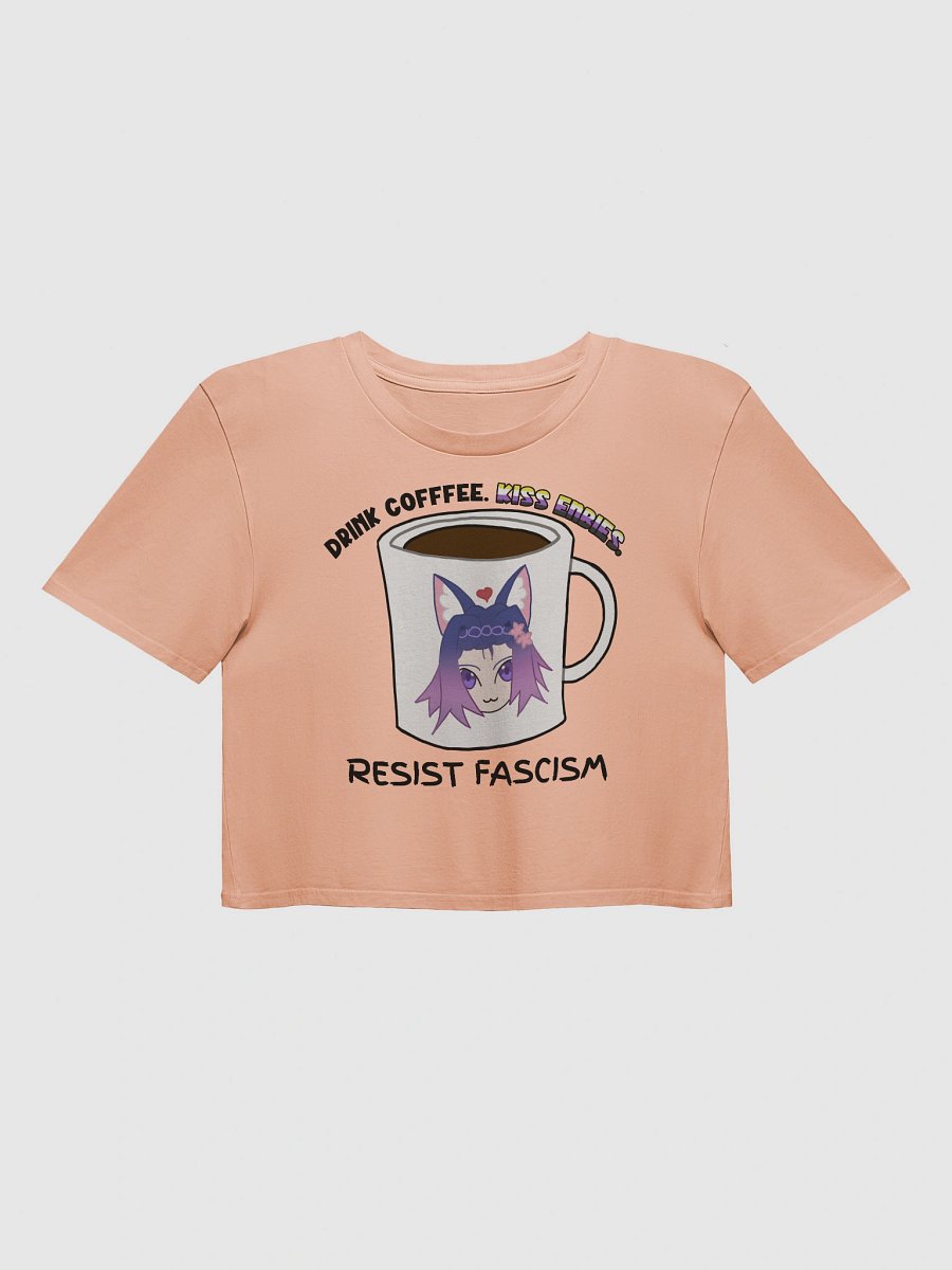 Drink Coffee. Kiss Enbies. Resist Fascism Crop product image (16)
