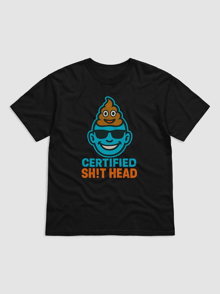 Certified Sh!t Head T-Shirt – #PoopFaceSquad Edition product image (1)