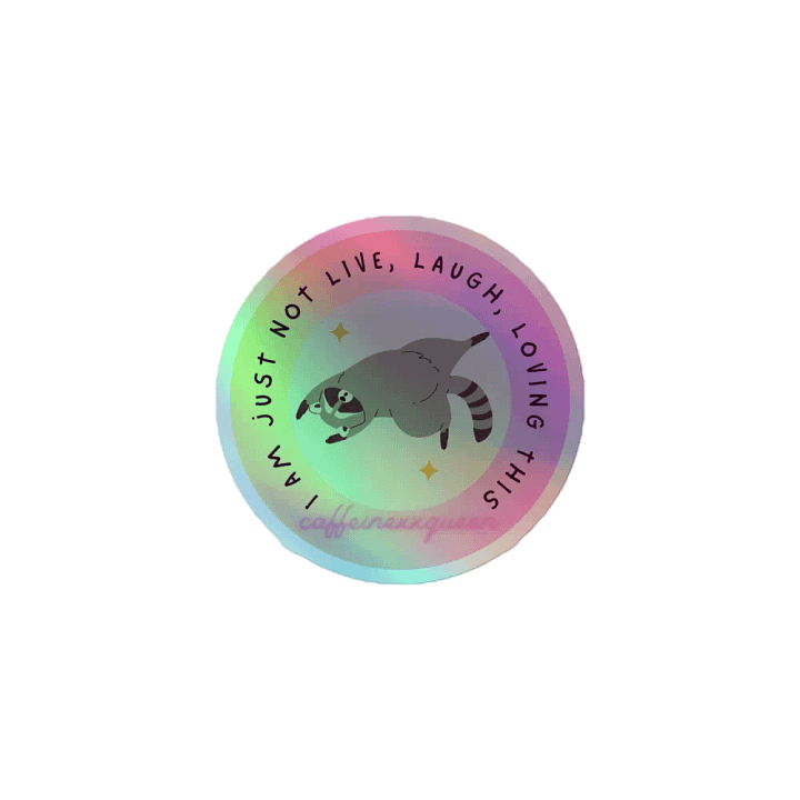 Holo Sticker - Not live, laugh, lovin this product image (1)