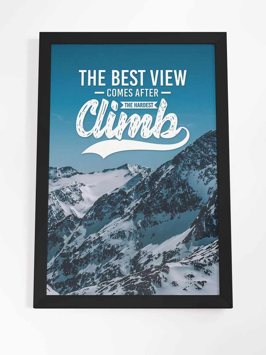The Best View Comes After the Hardest Climb Wall Art product image (8)