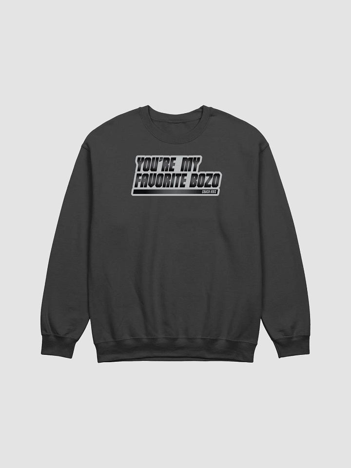 You're my favorite BOZO Black crewneck product image (1)