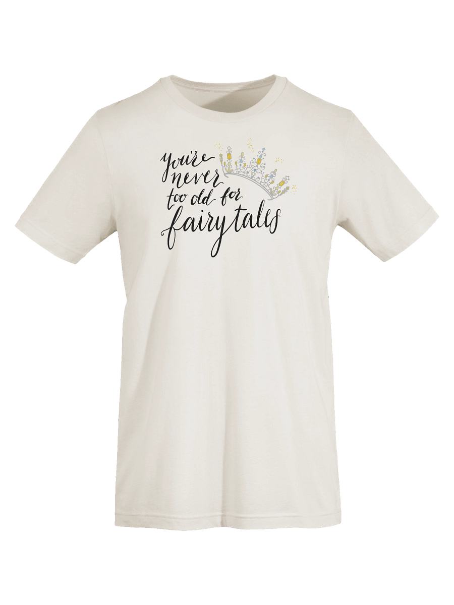 You're Never too old for Fairytales Super Soft T-Shirt product image (7)