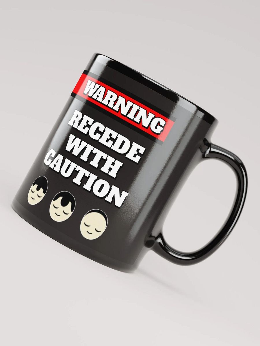 Recede With Caution - Funny Humorous Black Mug product image (4)