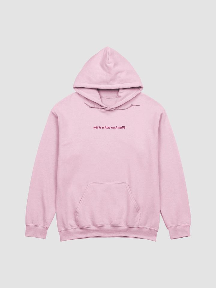 wtf is a kiki rockwell? Hoodie product image (13)