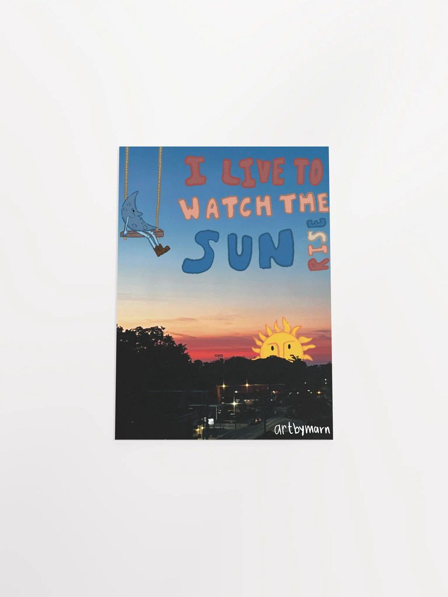 I Live To Watch The Sun Rise Poster product image (16)
