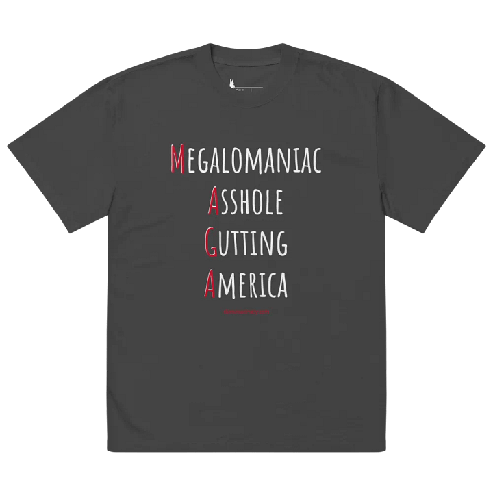 Megalomaniac Asshole Gutting America MAGA - Oversized Faded Tee product image (2)
