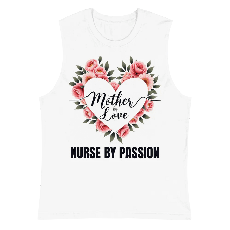 Mother by Love, Nurse by Passion Muscle Tank product image (2)