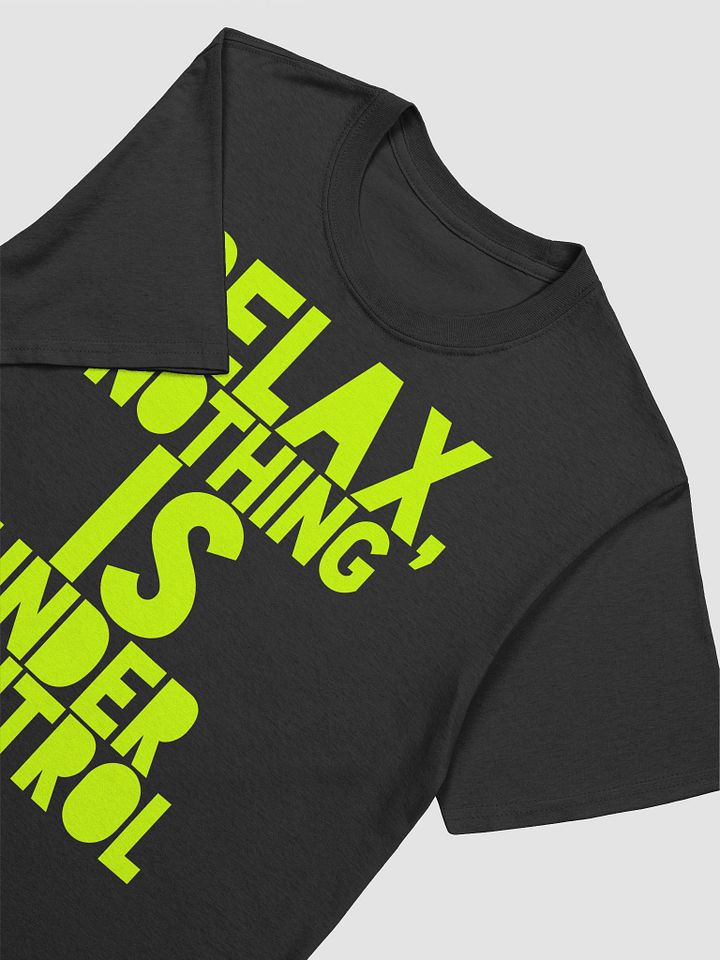 Gildan 'Nothing Is Under Control' Tee product image (2)