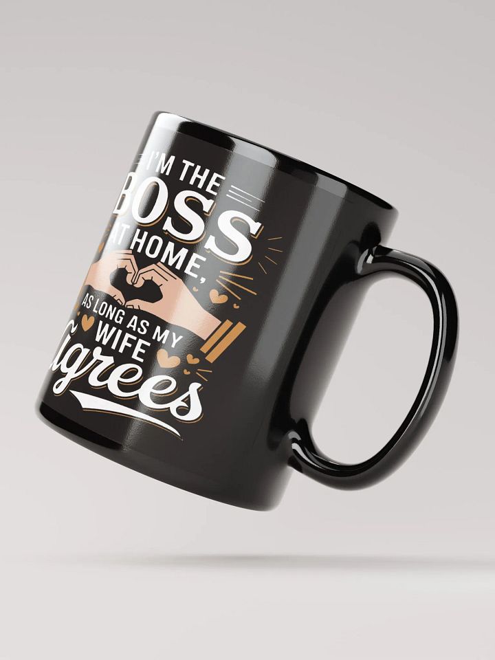 "I’m the boss at home, as long as my wife agrees" #Humorous Glossy Black Mug product image (4)