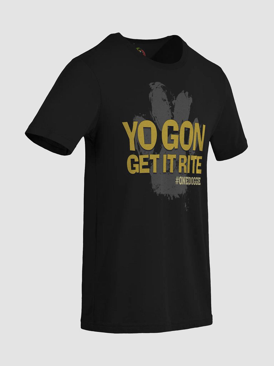 YO GON GET IT RITE Doggie Tee product image (38)