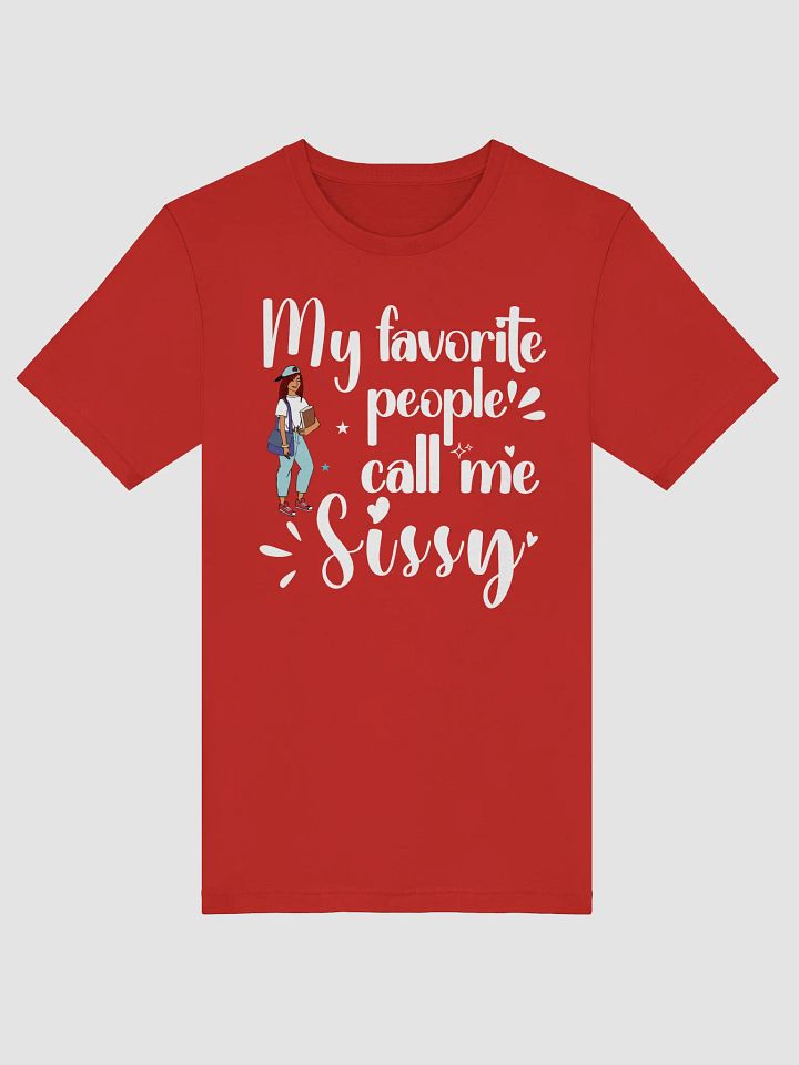 My Favorite People Call Me Sissy, Sister Bella Canvas T-shirt product image (24)