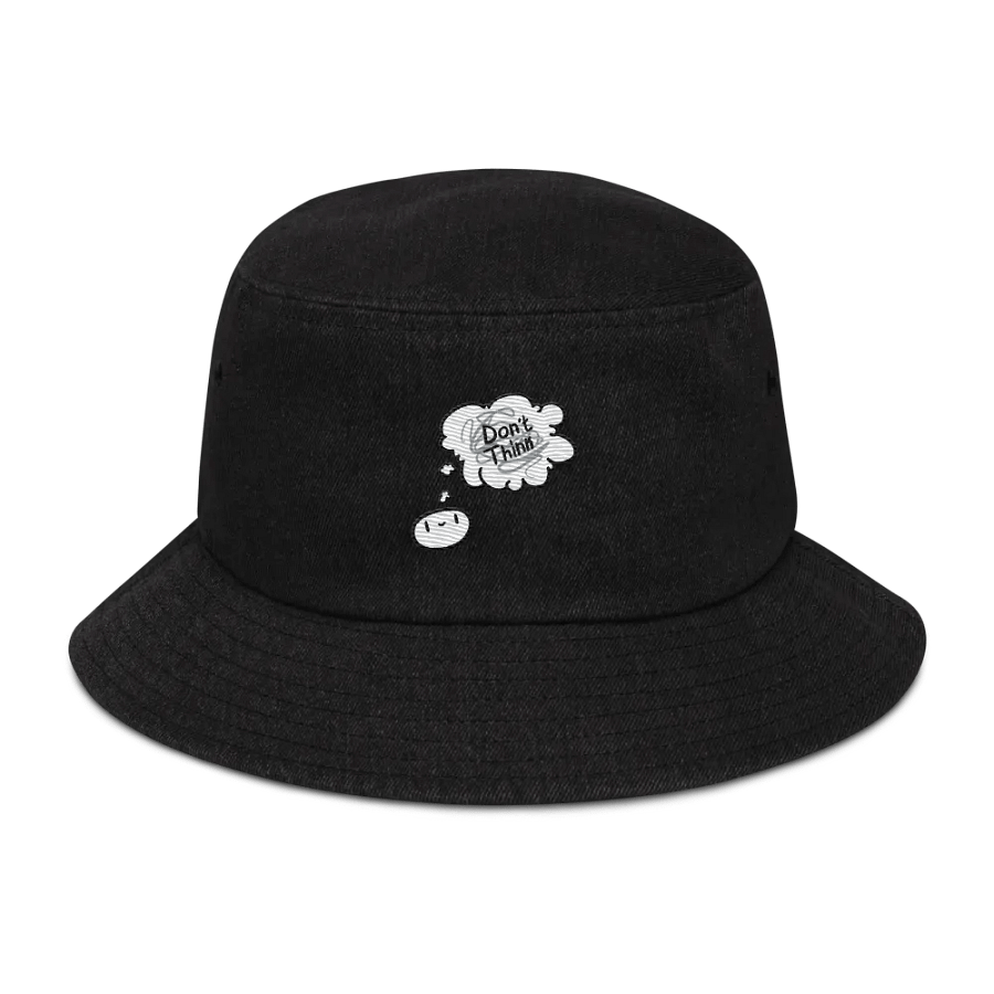 Don't Think Embroidered Bucket Hat product image (1)