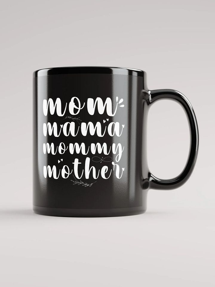 Mom, Mama, Mommy, Mothers Day Back Glossy Ceramic mug product image (1)