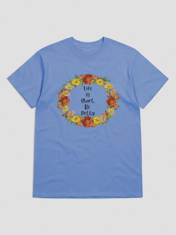 Life is Short T-shirt product image (1)