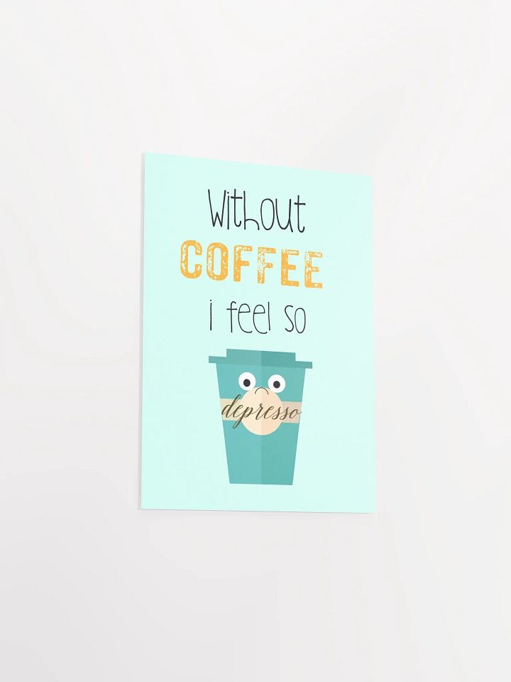 Depresso Coffee Cup Poster product image (2)