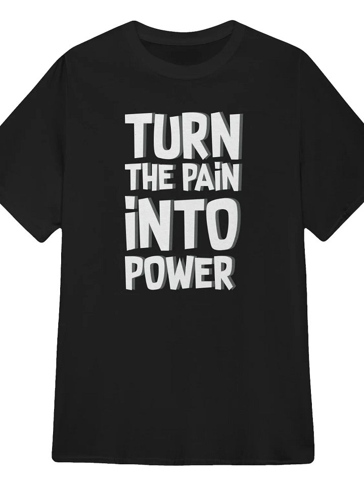 Turn Pain Into Power T-Shirt product image (1)