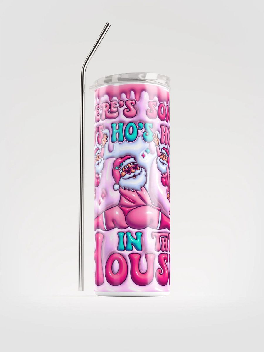 'There's Some HO's in This House' Stainless Steel Tumbler product image (1)