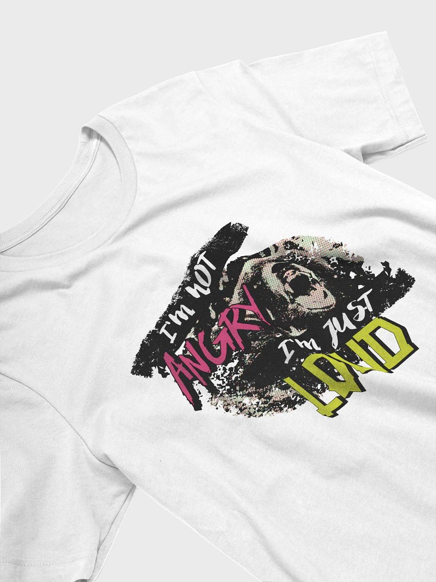 I'm Not Angry - I'm Just Loud! - Light product image (20)