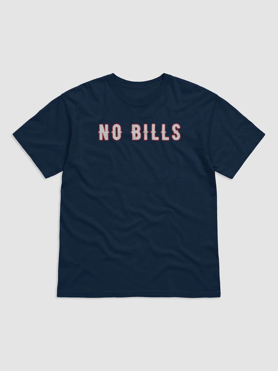"No Bills Today" Comfort Tee ( Navy) product image (1)