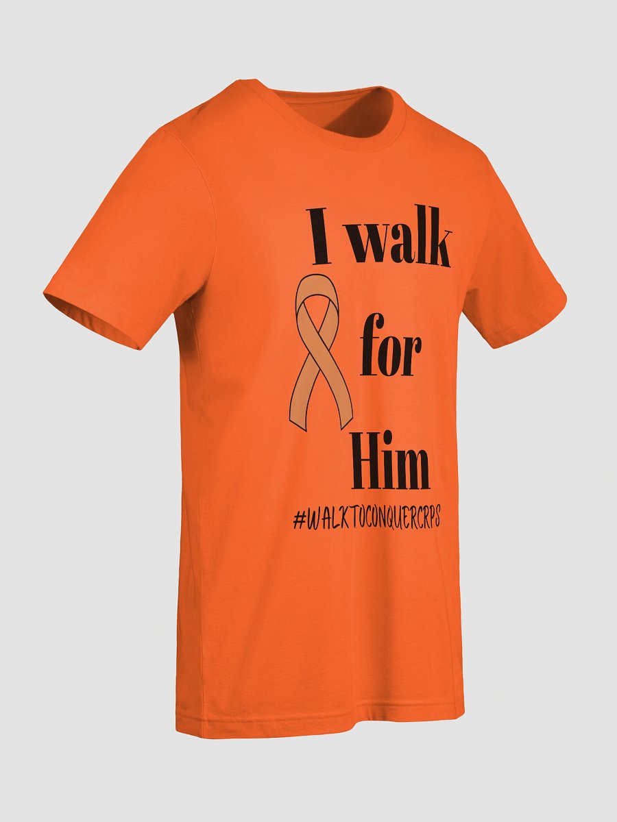 I Walk for HIM Walk to Conquer CRPS T-Shirt product image (45)