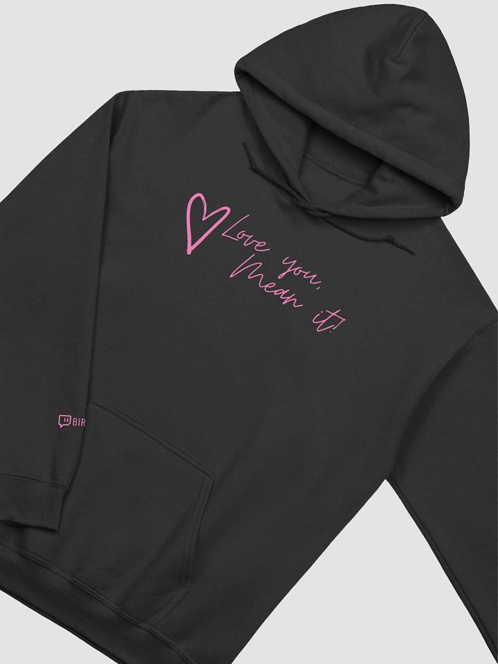 'Love you, Mean it' Printed Hoodie product image (2)