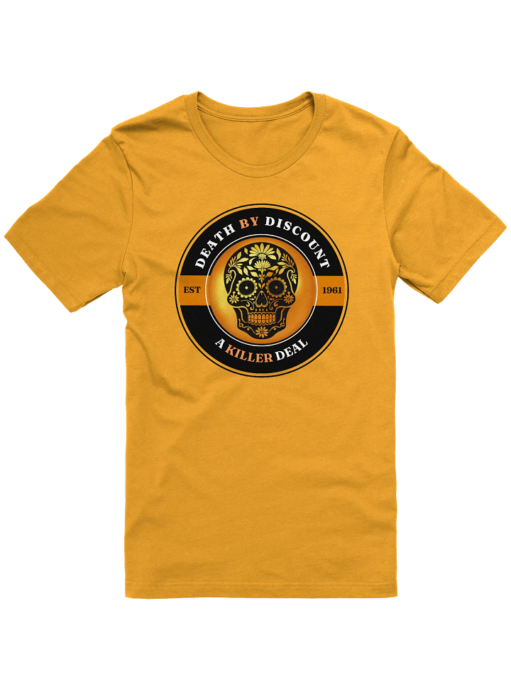 Death by Discount - A Killer Deal Gold Graphic T-Shirt product image (6)
