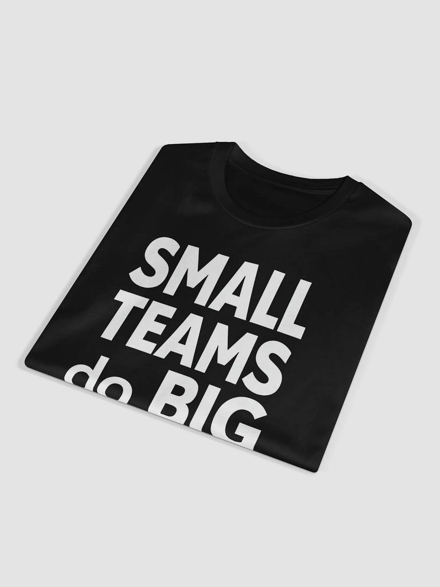 Small Teams Do Big Things  — The Anne Hathaway Inspired T-Shirt That Empowers You to Make a Massive Impact product image (4)