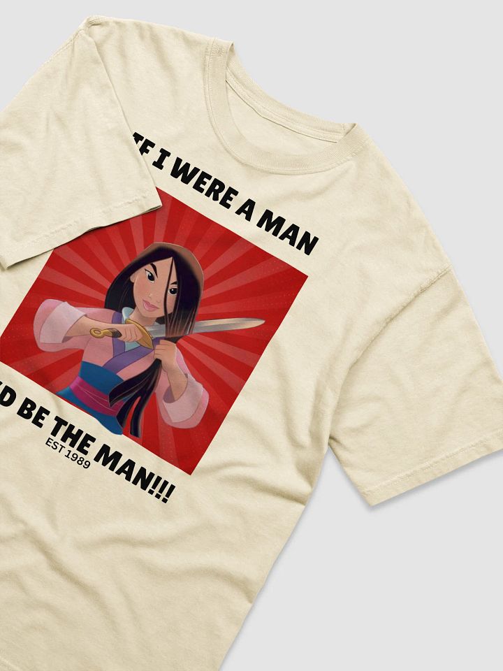 If I were a man, I'd be the Man T-Shirt product image (2)