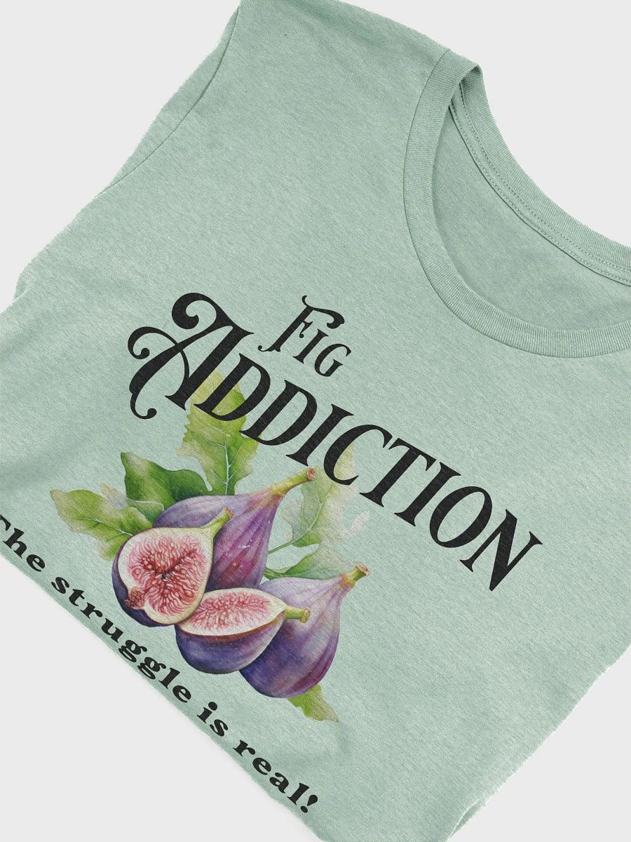 Fig Addiction - The Struggle is Real product image (3)
