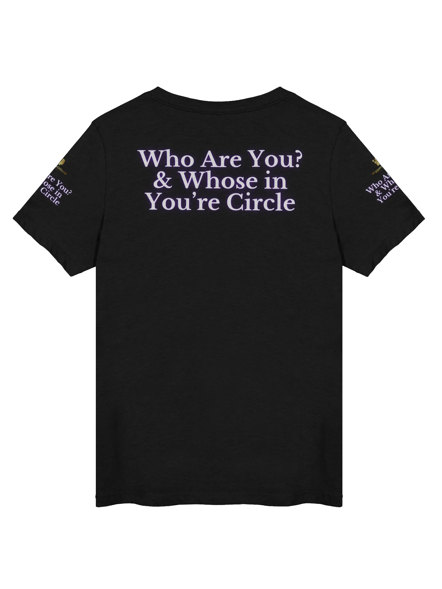 The WigganOfficial “Who Are You? & Who’s In You're Circle?” V-Neck T-Shirt product image (2)