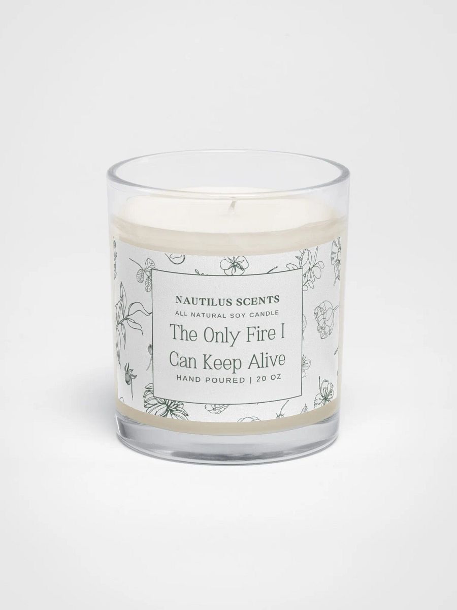 The Only Fire I Can Keep Alive Soy WaxCandle product image (1)